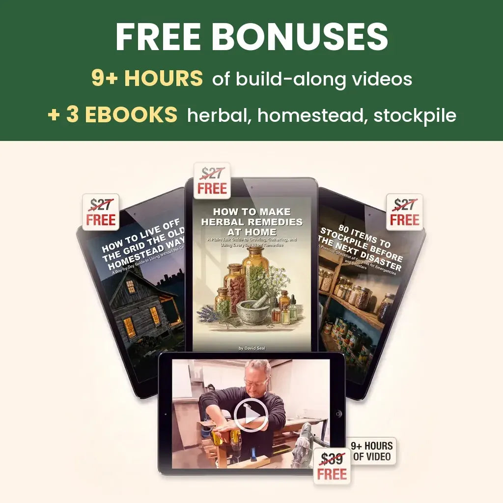Free bonuses: 9+ hours of build-along videos and 3 ebooks on herbal remedies, homestead living and stockpiling